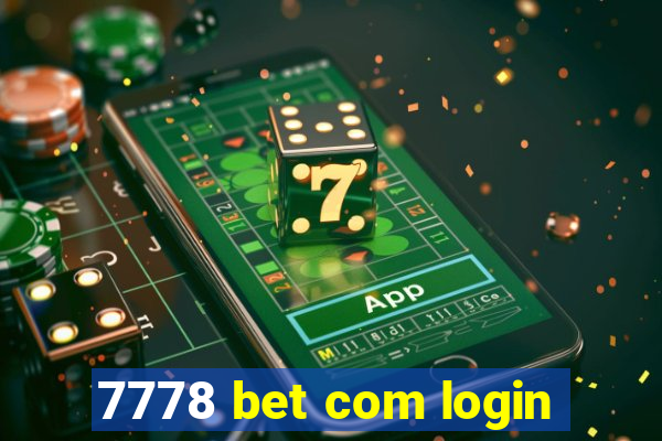 7778 bet com login